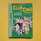 Le Club des Cinq Junior. Un après-midi bien tranquille...