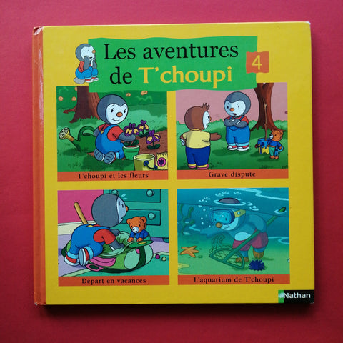 Le avventure di T'choupi. Volume 4.