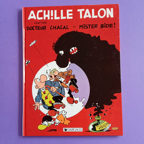 Achille Talon contre Docteur Chacal et Mister Bide. E.O.