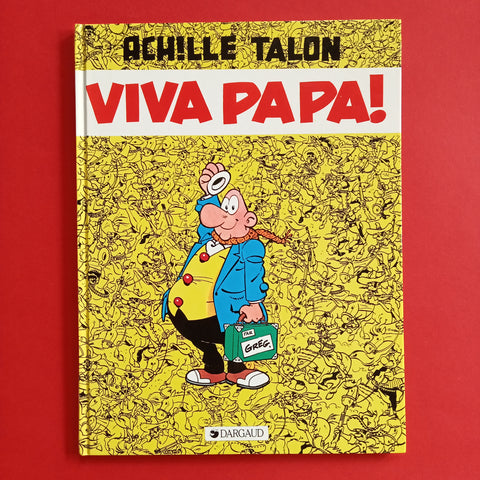 Achille Talon. Viva Papa !