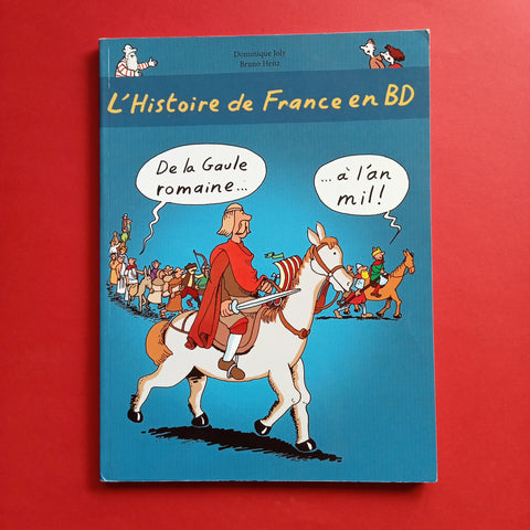 Histoire de France en BD. De la Gaule romaine à l'an mille