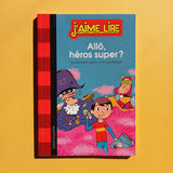 J'aime lire. Allô, héros super ?