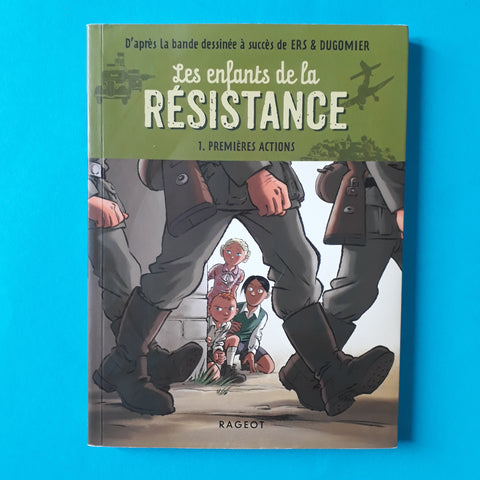 Les enfants de la résistance. 1. Premières actions