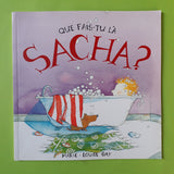 Que fais-tu là Sacha ?