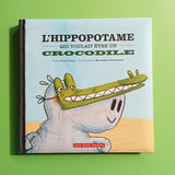 L'ippopotamo che voleva essere un coccodrillo
