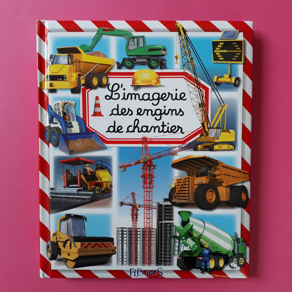 L'imagerie - Les engins de chantier