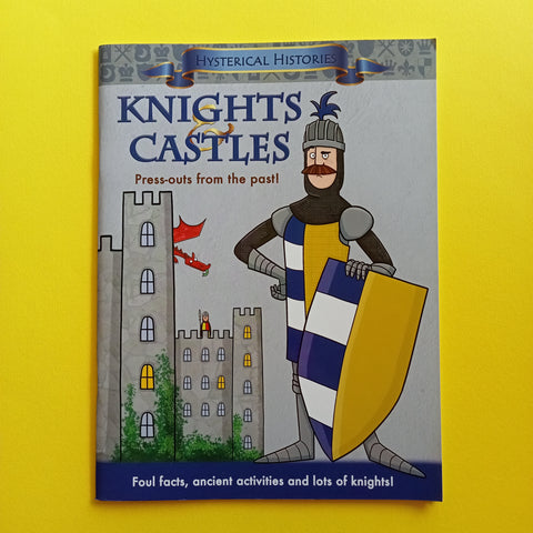 Hysterical Histories. Knights and Castles