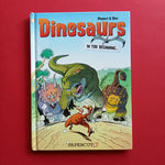 Dinosaurs. In the Beginning...