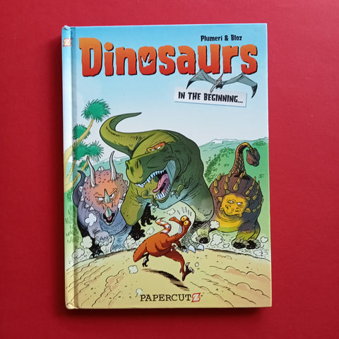 Dinosaurs. In the Beginning...
