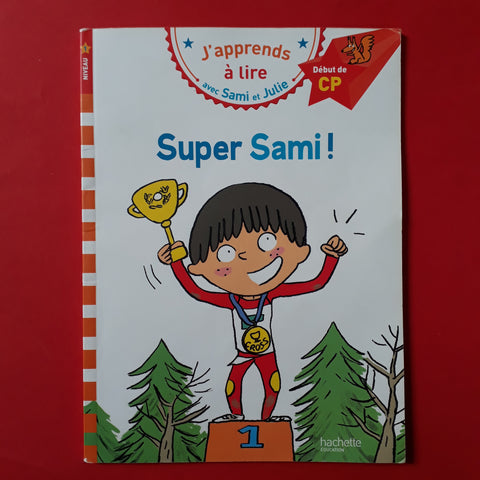 J'apprends à lire avec Sami et Julie. Super Sami