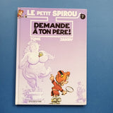 Il piccolo Spirou. 07. Chiedi a tuo padre!