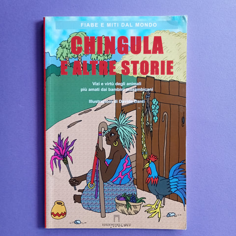 Chingula e altre storie. Vizi e virtù degli animali più amati dai bambini mozambiani