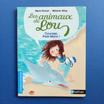 Les animaux de Lou. Courage, Petit Marin !