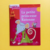 Saperlipopette. La Petite Princesse Ratonne