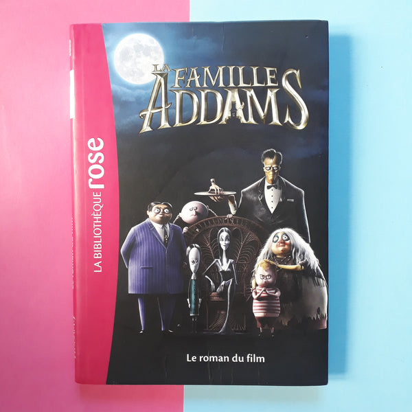 La Famille Addams. Le roman du film