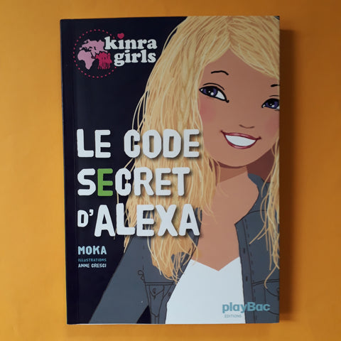 Kinra Girls. Le code secret d'Alexa