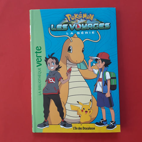 Pokémon. Les Voyages. 05. L'île des Dracolosse