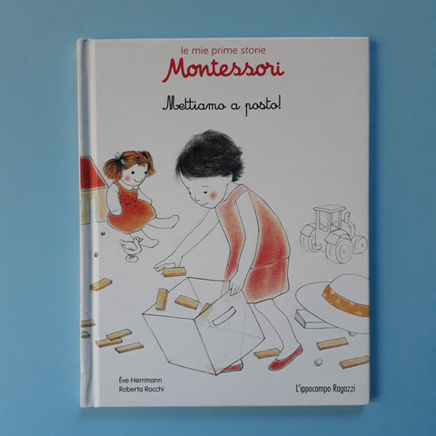 La prima storia Montessori. Mettiamo un posto!