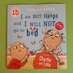 Charlie and Lola. I am not sleepy ans I will not go to bed