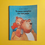 Tu peux compter sur ton papa