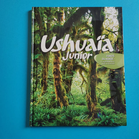 Ushuaïa Junior. Forêts du monde. La végétation dans toute sa diversité