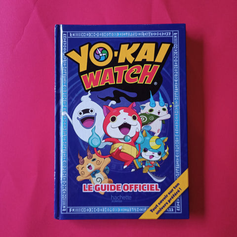Yo-kaï Watch. Guide officiel