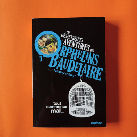 Le disastrose avventure degli orfani Baudelaire. 01. Tutto inizia male