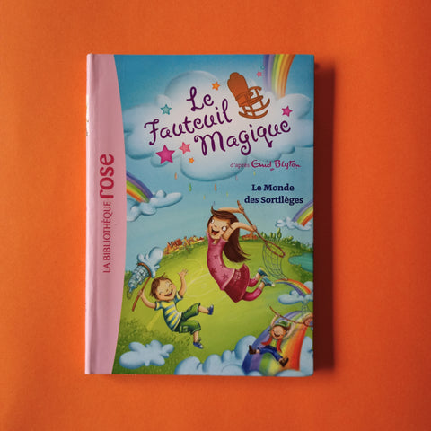 Le Fauteuil Magique. 03. Le Monde des Sortilèges