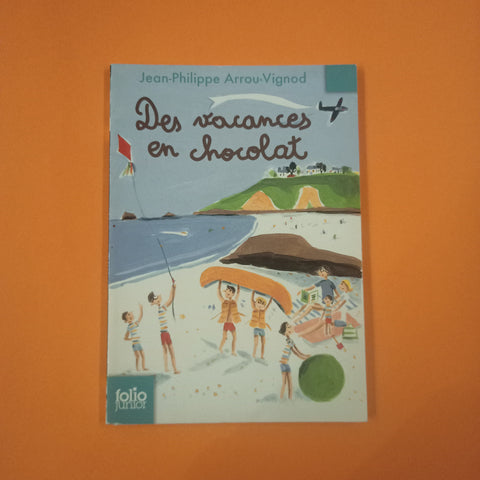 Histoires des Jean-Quelque-Chose. 4. Des vacances en chocolat