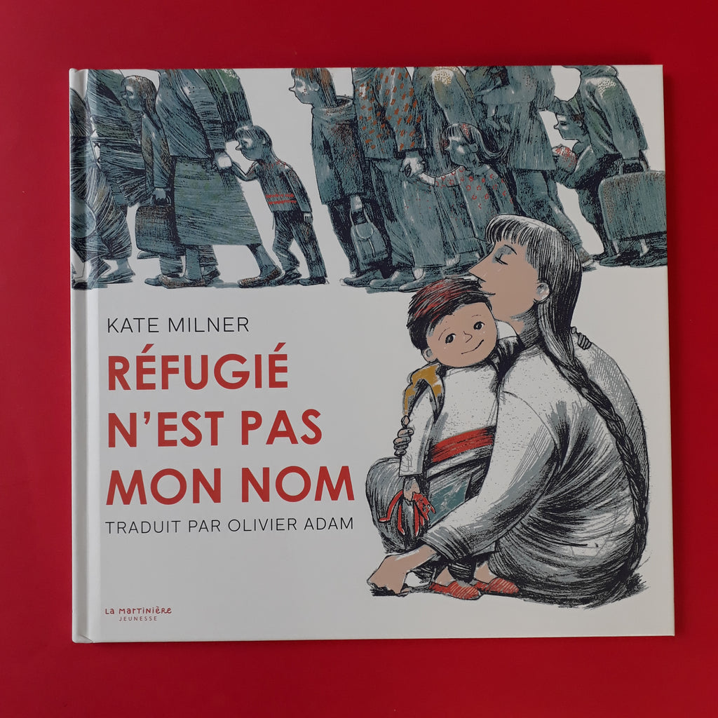 Kate Milner Rabb Réfugié n'est pas mon nom – Librairie William Crocodile