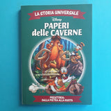 Paperi delle Caverne. Preistoria: Dalla pietra alla ruota