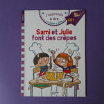 J'apprends à lire avec Sami et Julie. Sami et Julie font des crêpes