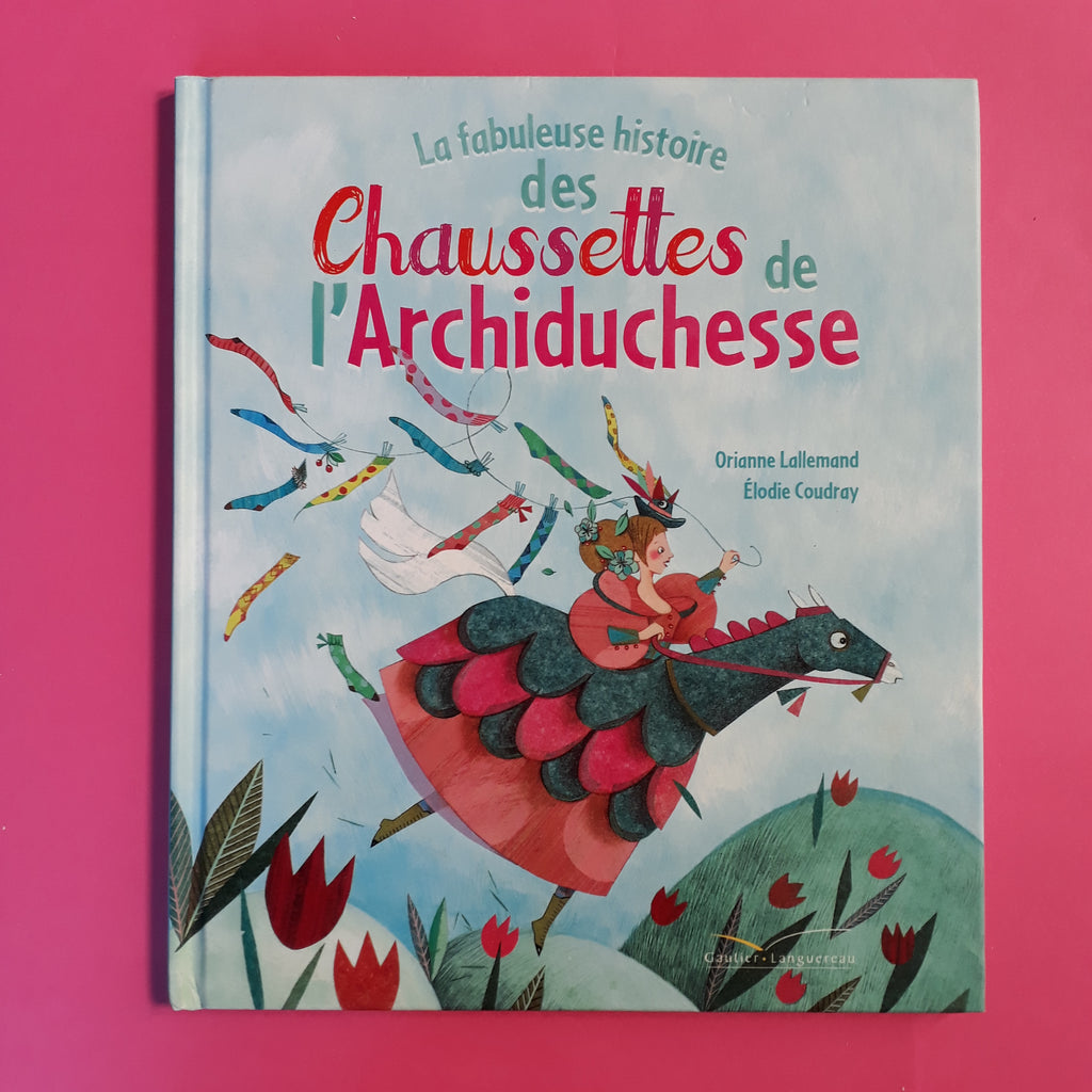 La Fabuleuse Histoire Des Chaussettes De L archiduchesse Librairie la-fabuleuse-histoire-des-chaussettes-de-l-archiduchesse-librairie