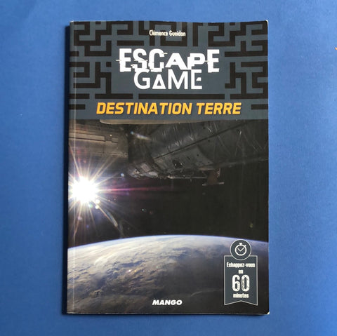 Escape game. Destination Terre