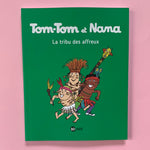 Tom-Tom et Nana. 14. La tribu des affreux