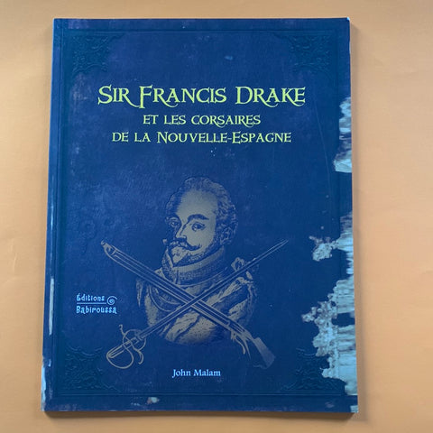 Sir Francis Drake e i corsari della Nuova Spagna