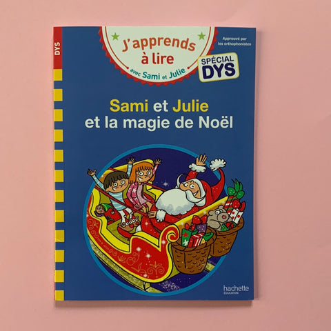 J'apprends à lire avec Sami et Julie. Sami et Julie et la magie de Noël. Spécial DYS