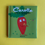 Tomate, Cerise et Cie. Carotte Fait de la musique