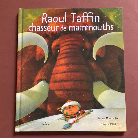 Raoul Taffin cacciatore di mammut