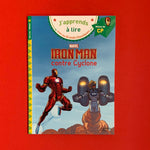 J'apprends à lire avec les Grands Classiques. Iron Man contre Cyclone