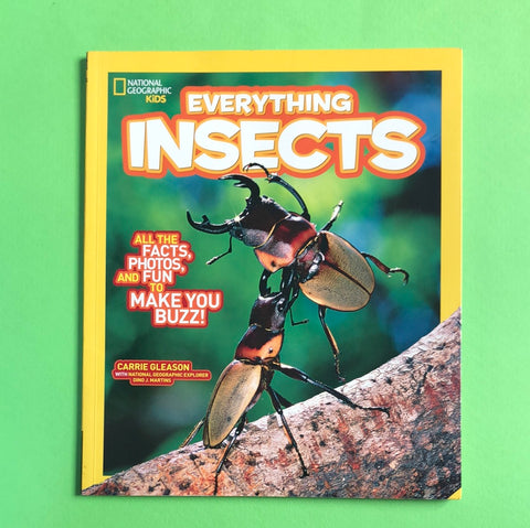 Everything Insects. All the Facts, Photos, and Fun to Make You Buzz